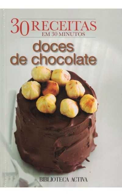 30 Receitas em 30 Minutos - Doces de Chocolate