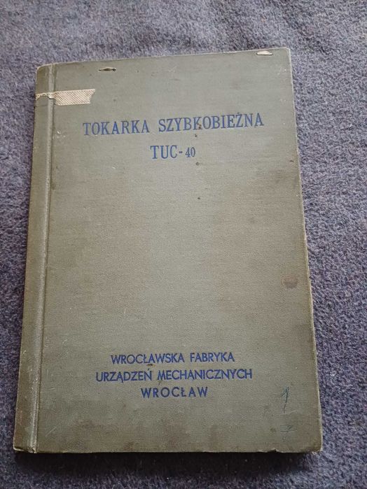 Dokumentacja DTR Tokarka TUC-40 stara  książka
