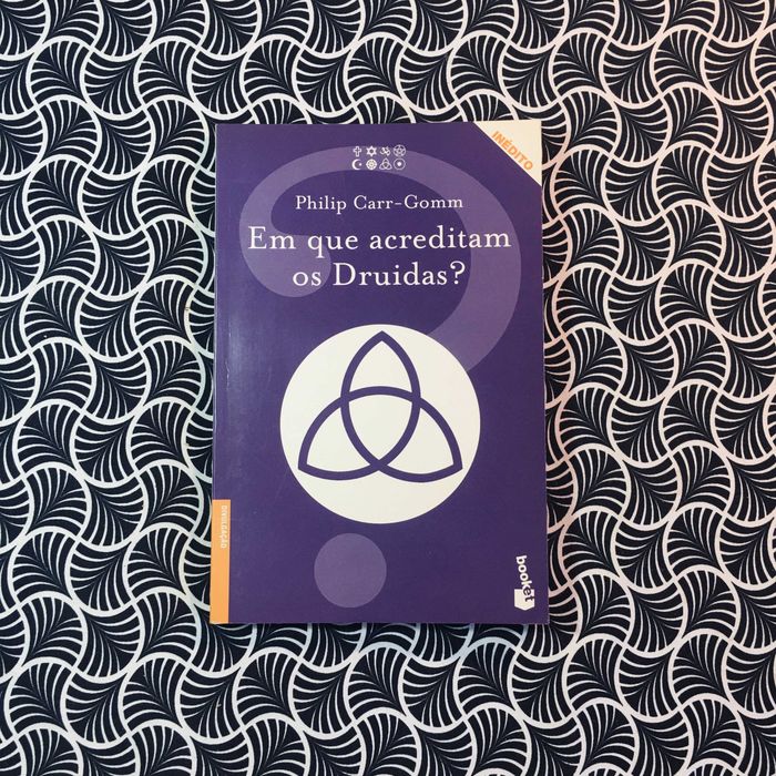 Em Que Acreditam os Druidas? - Philip Carr-Gomm