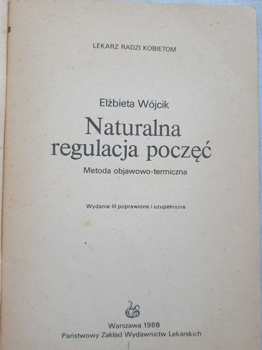 Naturalna regulacja poczęć. Metoda objawowo-termiczna E. Wójcik