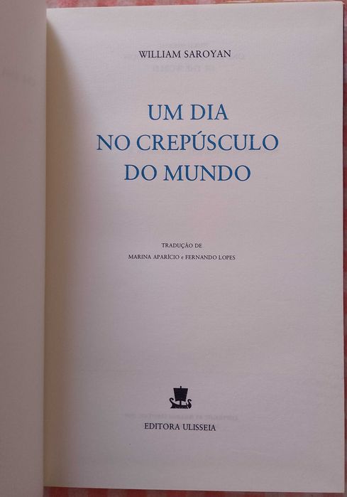 Um dia no crepúsculo do mundo, W. Saroyan
