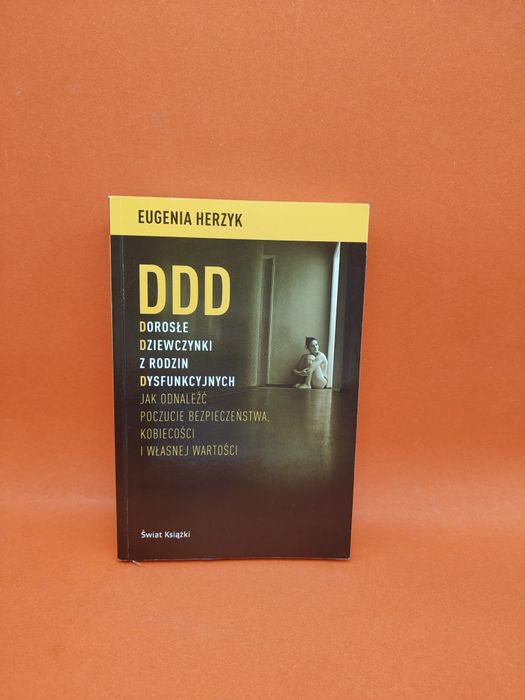 DDD Dorosłe dziewczynki z rodzin dysfunkcyjnych - Eugenia Herzyk