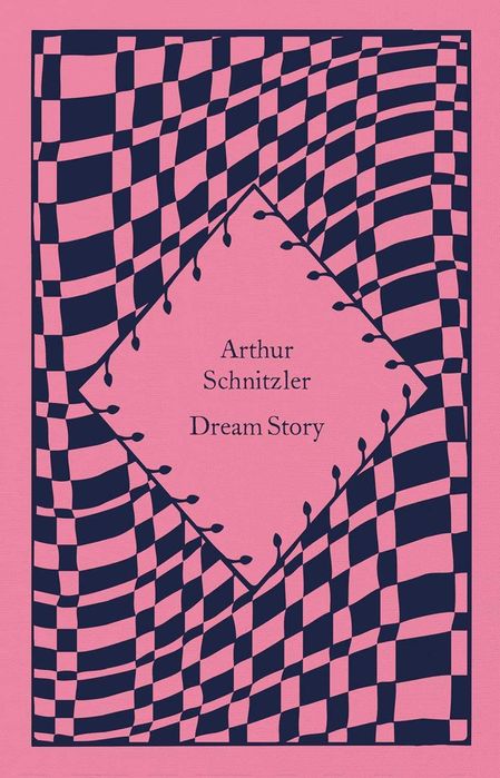 Arthur Schnitzler, "Dream Story" (Penguin Little Clothbound Classics)