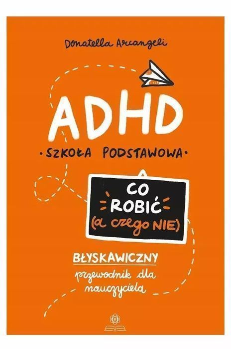 ADHD. Co robić (a czego nie). Harmonia