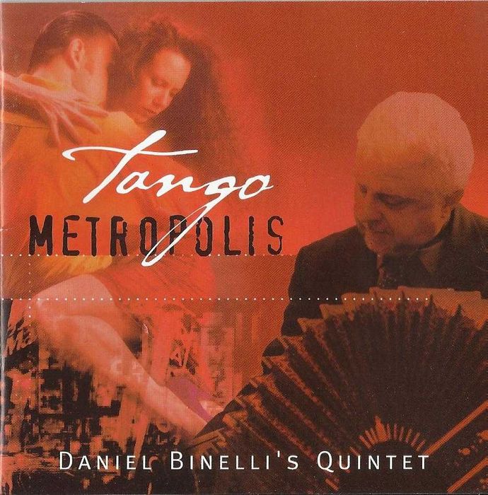 Daniel Binelli's Quintet - Tango Metropolis