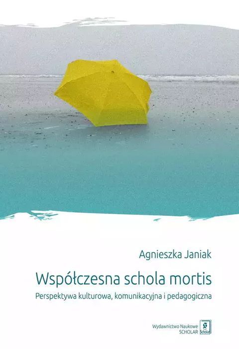 Współczesna schola mortis. Wydawnictwo Naukowe Scholar