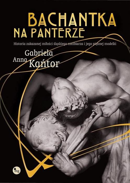 Bachantka na panterze MG Gabriela Anna Kańtor Rok wydania: 2022,