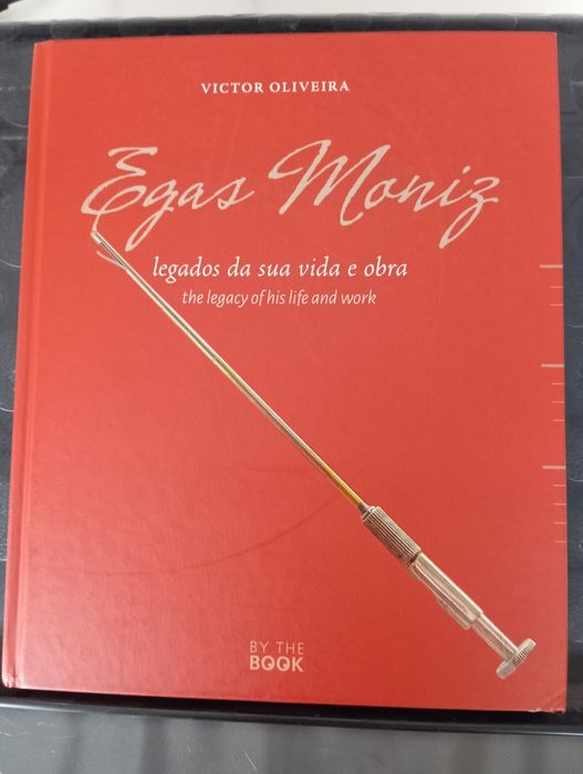 Livro Egas Moniz, Retrato da vida e obra