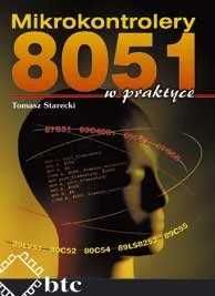 Mikrokontrolery 8051 w praktyce Tomasz Starecki