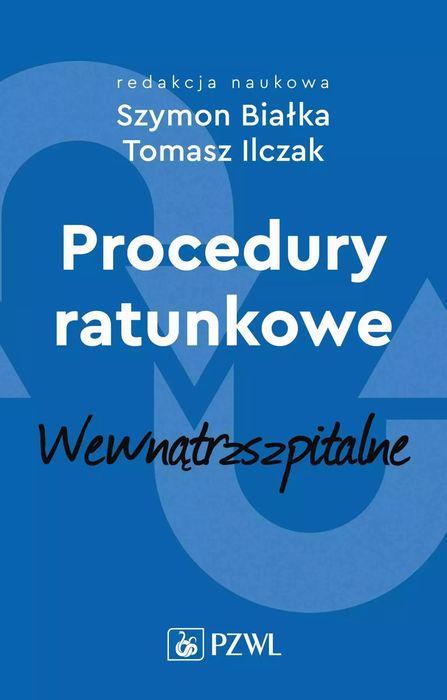 Procedury ratunkowe wewnątrzszpitalne Tom 2. PZWL. Nowy Produkt