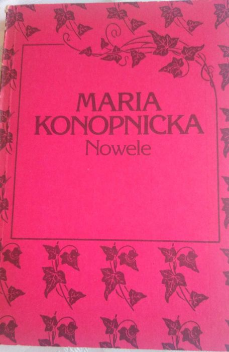 maria  konopnicka, utwory  dla  dzieci , nowele , pisma krytycznoliterackie