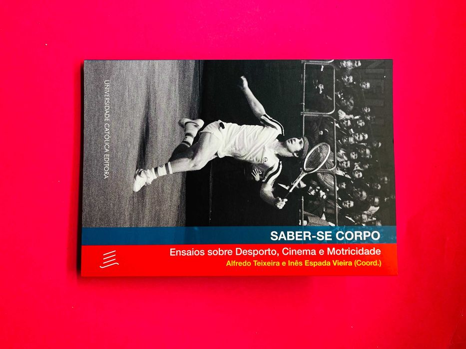 SABER-SE CORPO, Ensaios sobre Desporto, Cinema e Motricidade