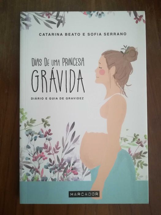 Dias de uma Princesa Grávida - Sofia Serrano e Catarina Beato