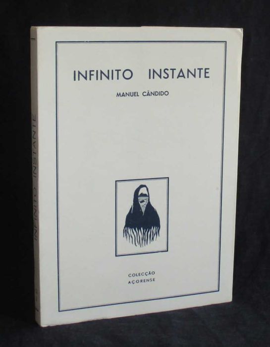 Infinite Instant Book by Manuel Cândido