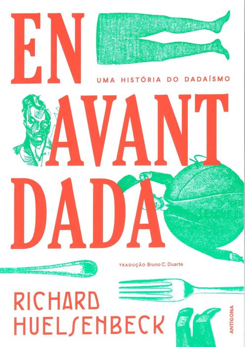 Richard  Huelsenbeck «EN AVANT DADA» Uma história do Dadaísmo