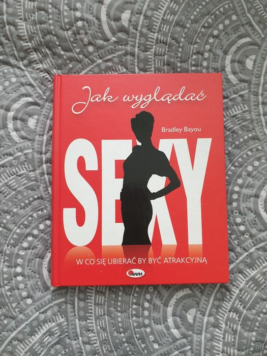 Książka poradnik Bradley Bayou Jak wyglądać sexy