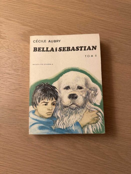 Cécile Aubry - Bella i Sebastian. Tom II (Nasza Księgarnia)