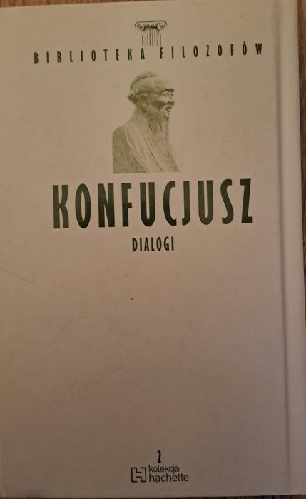 Konfucjusz – Dialogi | Biblioteka Filozofów Hachette