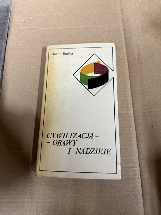Józef Bańka – Cywilizacja – obawy i nadzieje