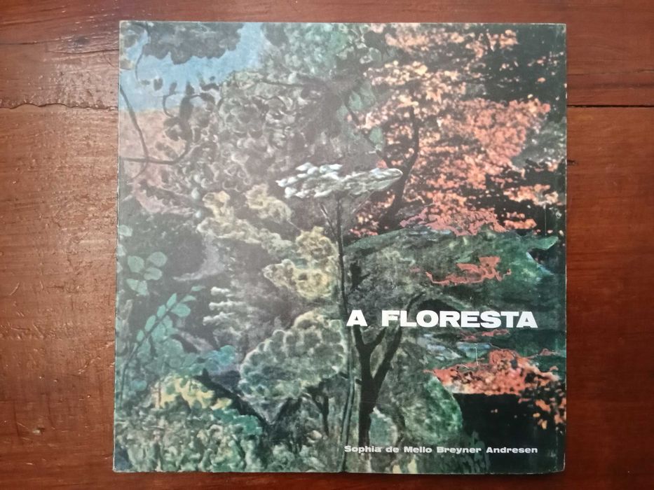 Sophia de Mello Breyner Andresen - A floresta