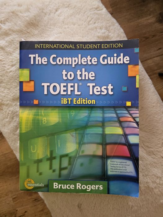 The Complete Guide to the TOEFL Test Bruce Rogers