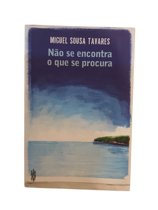 Não se encontra o que se procura, de Miguel Sousa Tavares
