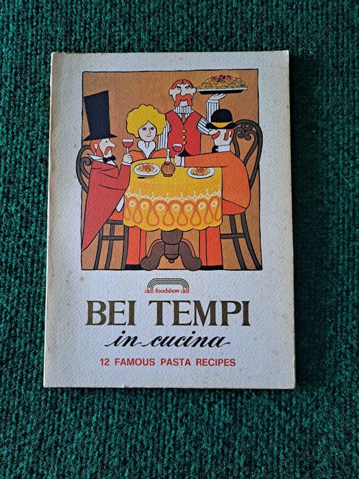 Bei Tempi in cuccina - 12 Famous Pasta Recipes