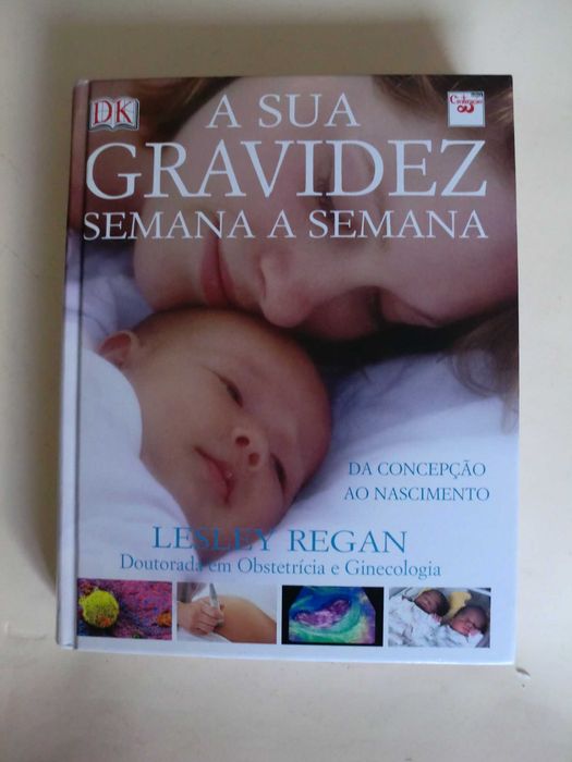 A Sua Gravidez Semana a Semana
de Lesley Reagan
