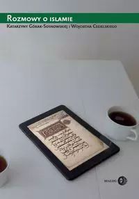 Rozmowy o Islamie. Dialog. Nowy Produkt