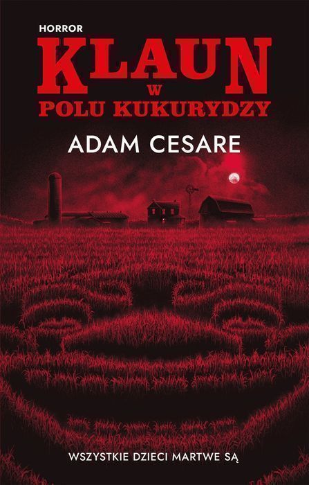 Klaun W Polu Kukurydzy  Adam Cesare