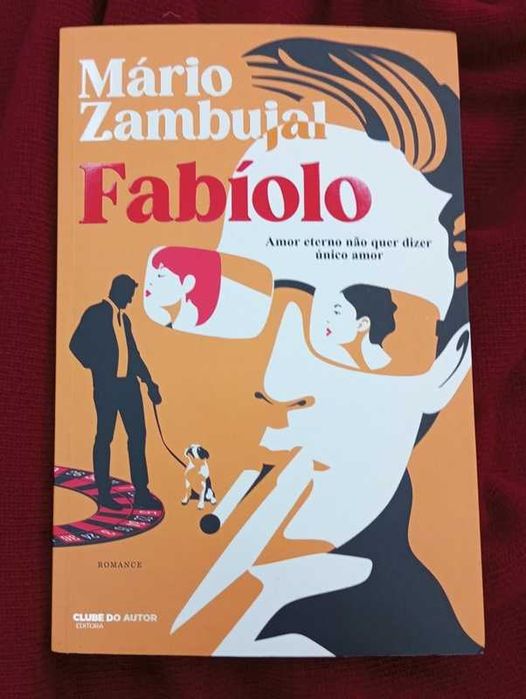 FABÍOLO, Amor eterno não quer dizer único Amor - Mário Zambujal