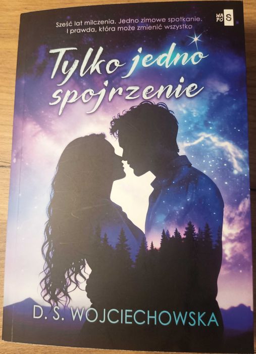 Tylko jedno spojrzenie, D. S. Wojciechowska