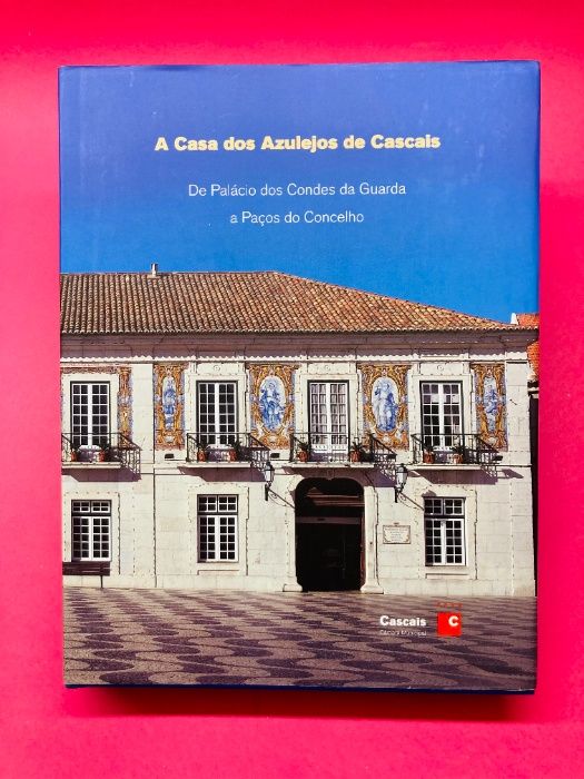 A Casa dos Azulejos de Cascais - Autores Vários