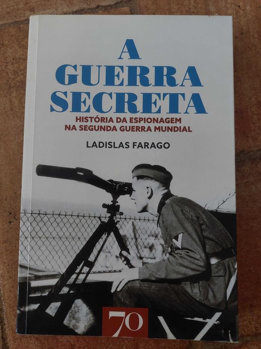 A Guerra Secreta - Ladislas Farago (PORTES GRATIS)
