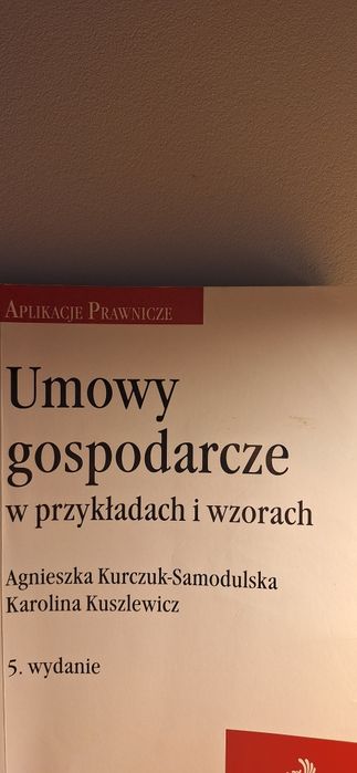 Umowy gospodarcze w przykładach i wzorach, Kurczuk-Samodulska, wyd. 5
