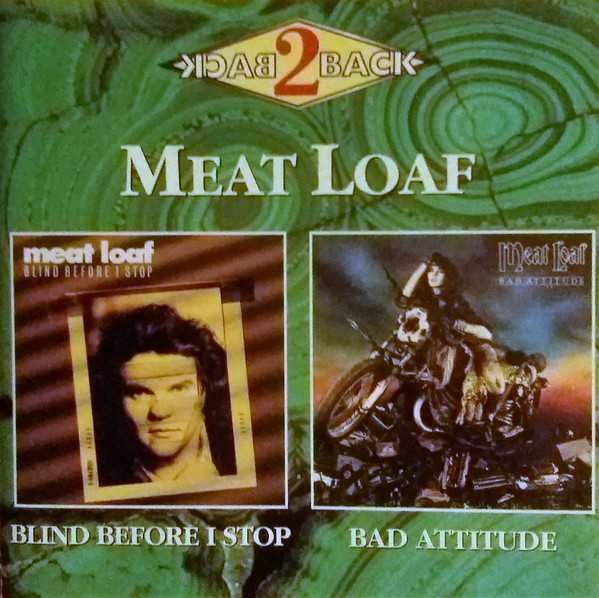 Meat Loaf – "Blind Before I Stop - Bad Attitude" CD Duplo