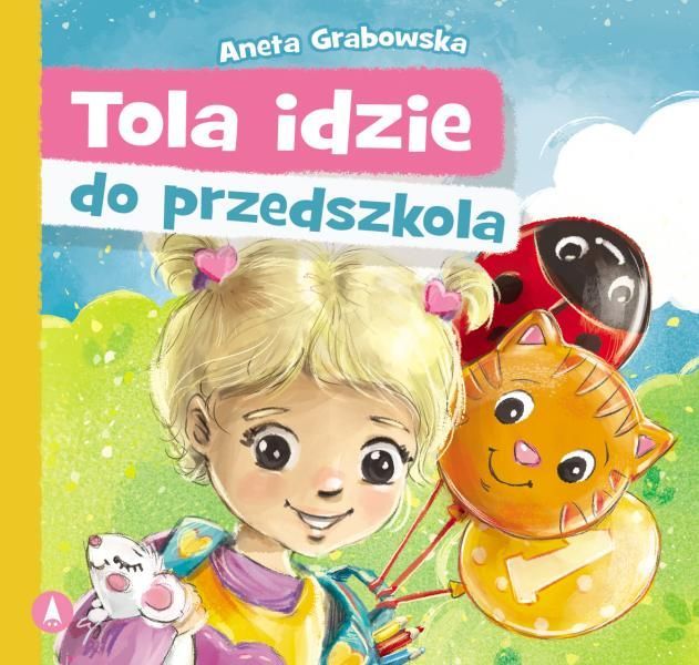 Tola Idzie Do Przedszkola Skrzat