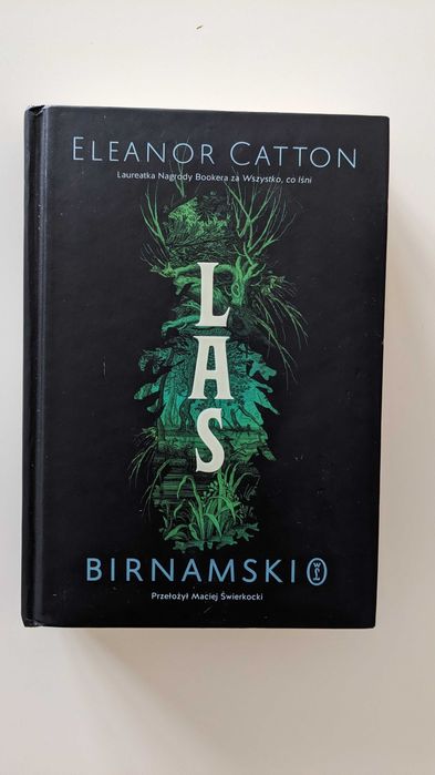 „Las Birnamski" – Eleanor Catton | twarda okładka |