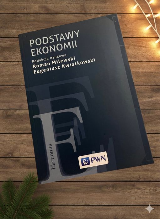 Podstawy ekonomii Milewski Kwiatkowski