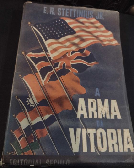 A Arma da Vitória 1944 E. R. Stettinius Jr.