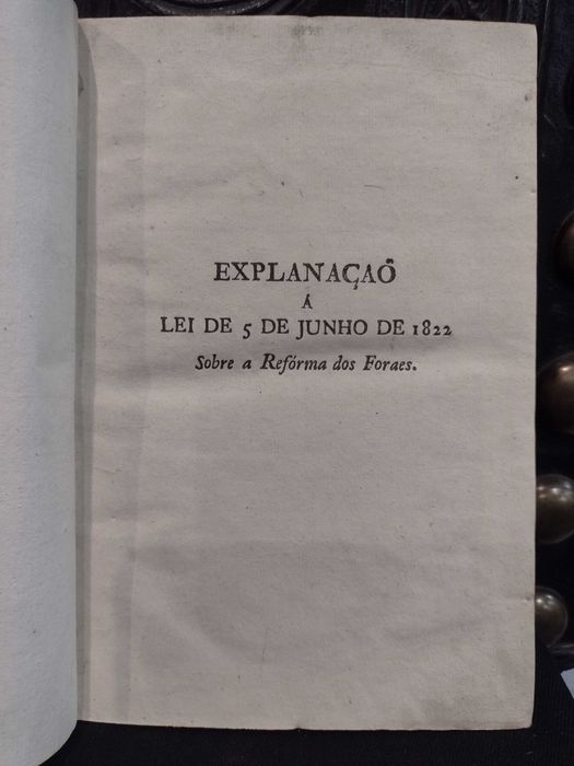 Explanação á Lei de 5 de Junho de 1822 sobre a Reforma dos Foraes