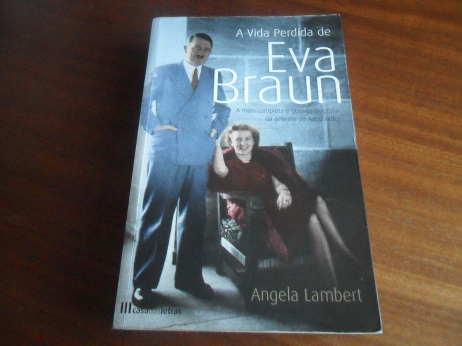"A VIDA PERDIDA DE EVA BRAUN" de Angela Lambert - 1ª Edição de 2008