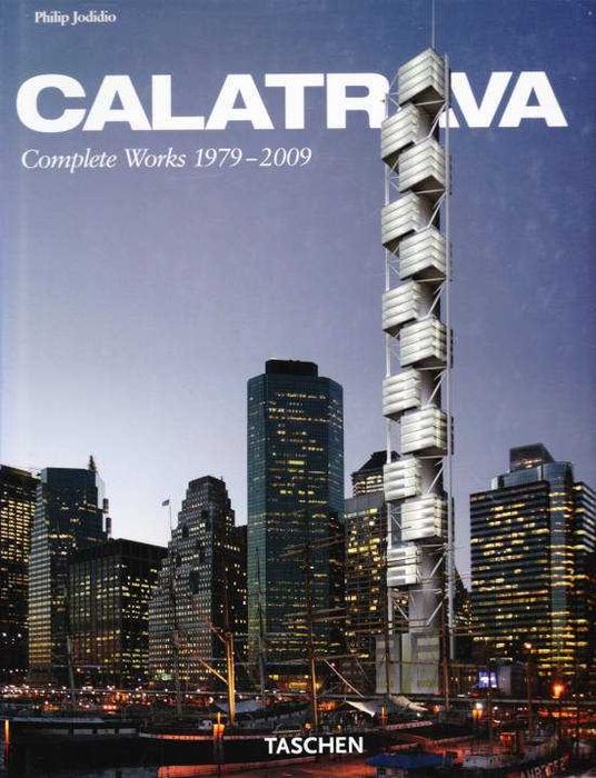 Santiago Calatrava – Complete works 1979.2009-Philip Jodidio-Taschen