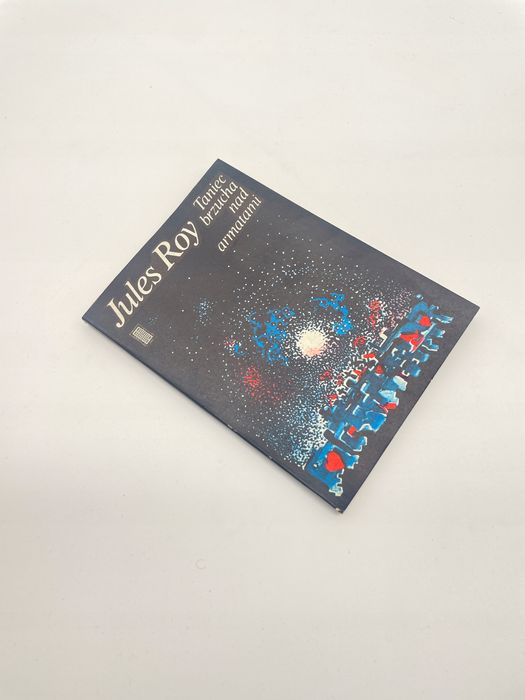 Taniec Brzucha Nad Armatami Jules Roy