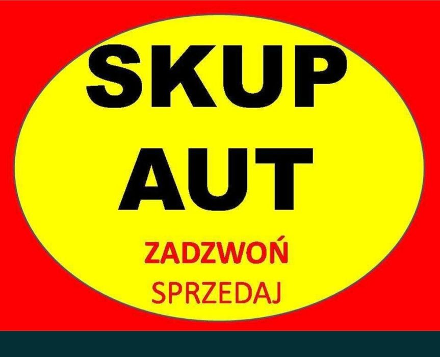 Skup Aut * Skup Samochodów Do - 100 Tysięcy * Warszawa Okolice *