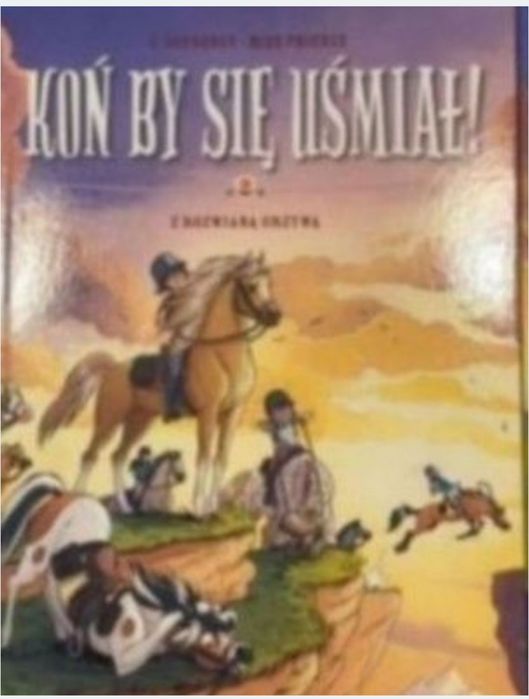 Z rozwianą grzywą Koń by się uśmiał