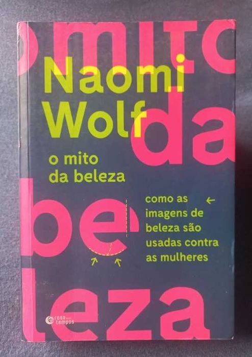 O Mito da Beleza; Como as imagens de beleza são usadas contra as mulheres - Naomi Wolf
