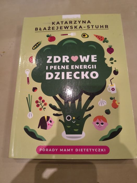 Zdrowe dziecko - poradnik dietetyczny Błażejewska-Stuhr