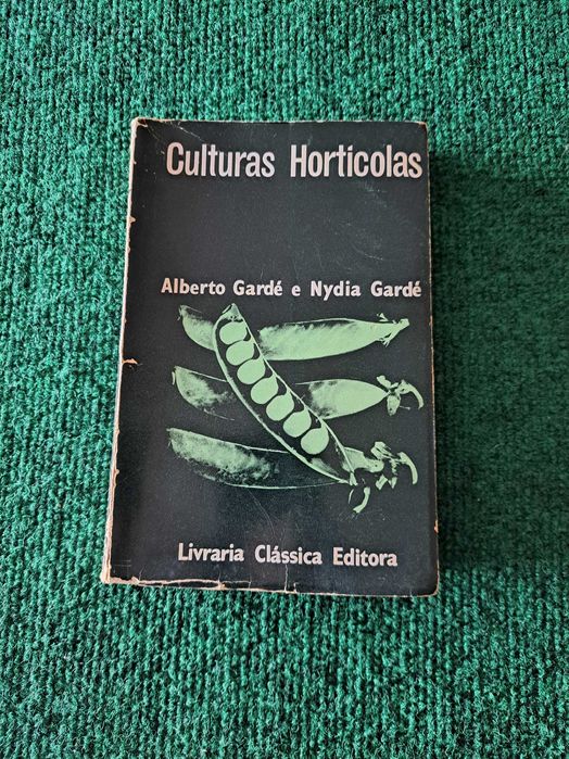Culturas Hortícolas - Alberto Gardé e Nydia Gardé