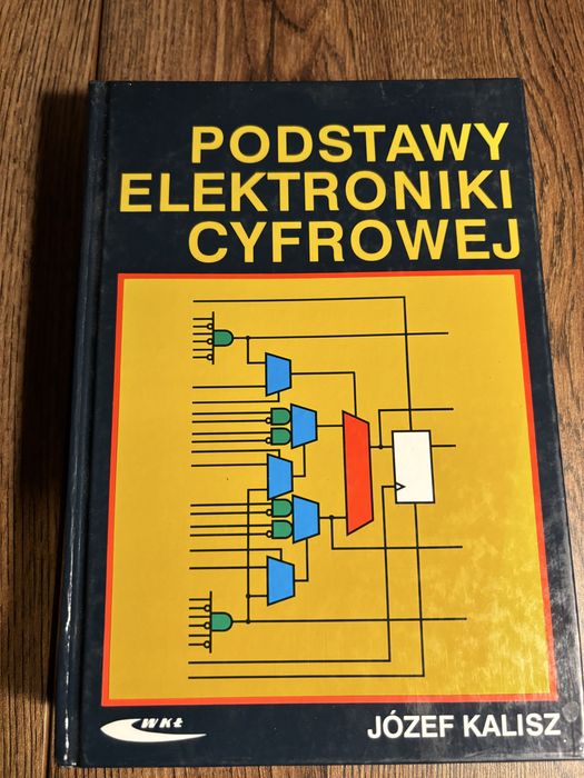 Józef Kalisz Podstawy elektroniki cyfrowej